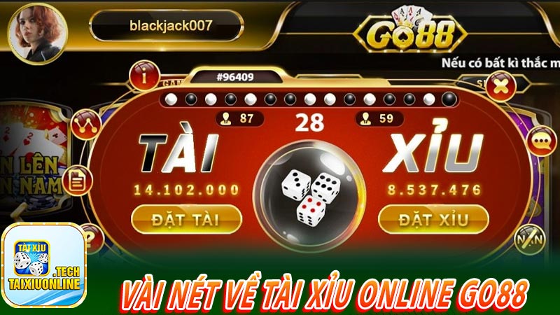 Vài nét về tài xỉu online go88