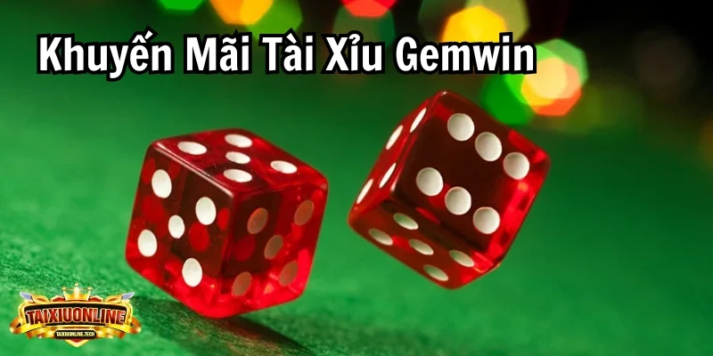 Khuyến mãi tài xỉu Gemwin